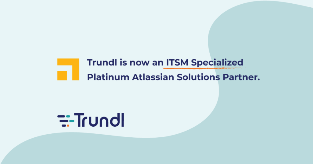 Trundl is now an ITSM/ESM Atlassian Solutions Partner