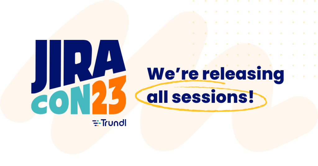 JiraCon23 Sessions are Now Live!