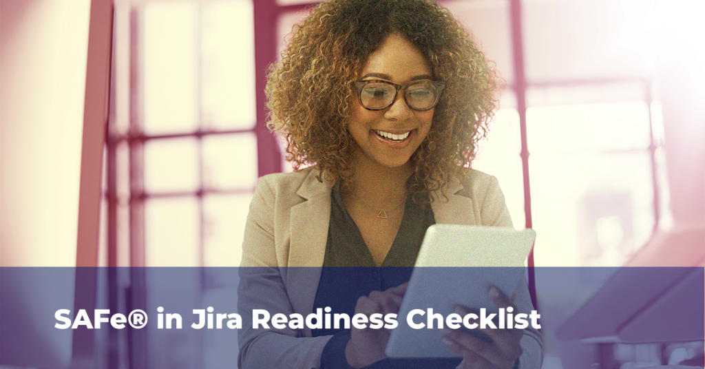 SAFe in Jira Readiness Checklist